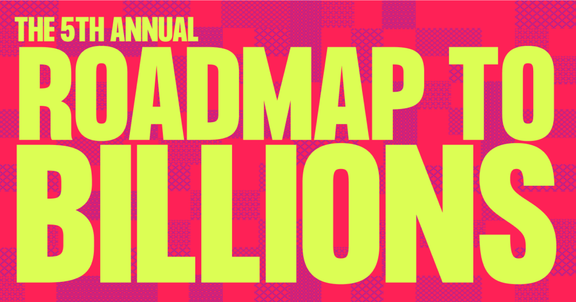 Roadmap to Billions 2021