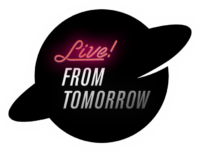 Live! From Tomorrow, #1